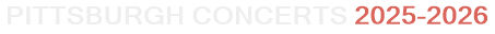 Pittsburgh Concerts 2025-2026